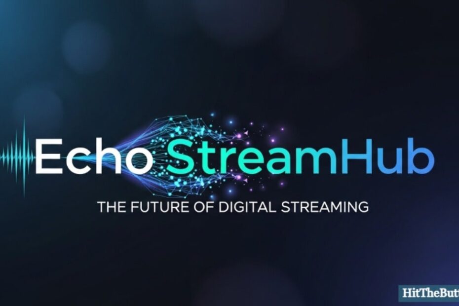 EchoStreamHub